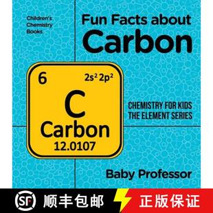 【3-4周达】Fun Facts about Carbon : Chemistry for Kids The Element Series | Children's Chemistry Books [9781541939868]