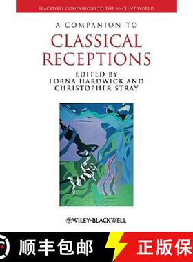【3-4周达】Companion To Classical Receptions [Wiley古典研究] [9781444339222]