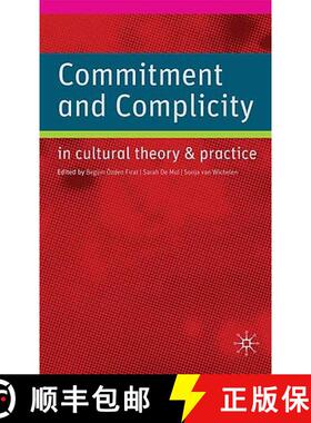 【3-4周达】Commitment and Complicity in Cultural Theory and Practice [9780230221956]