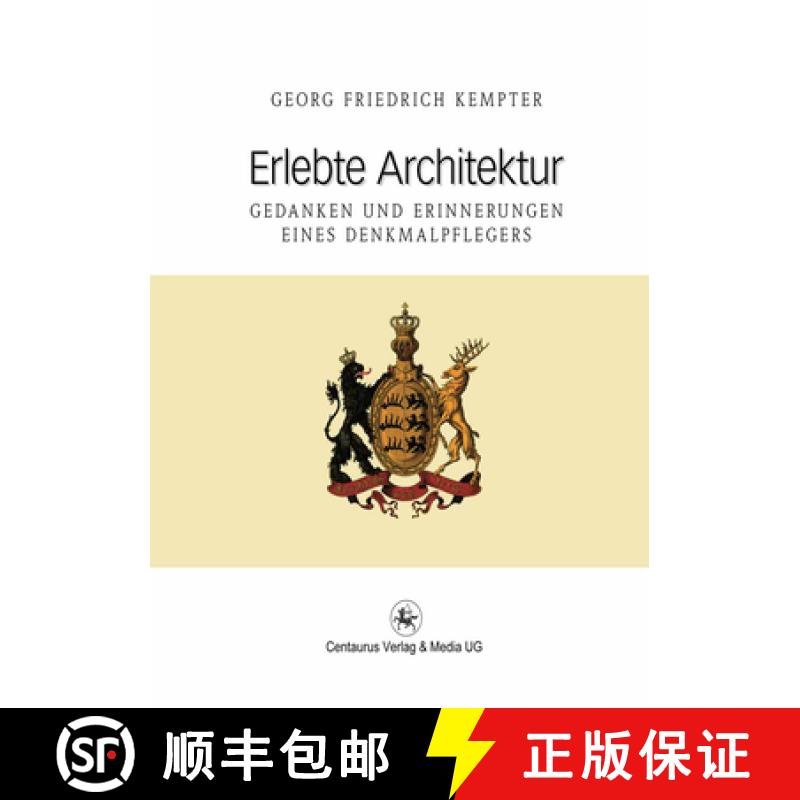 【3-4周达】Erlebte Architektur: Gedanken Und Erinnerungen Eines Denkmalpflegers [9783862261093]