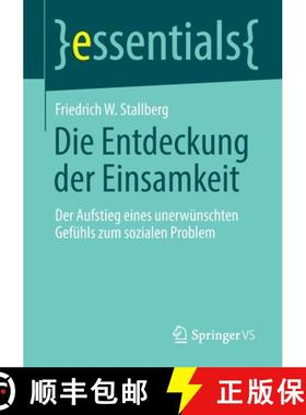 【3-4周达】Die Entdeckung der Einsamkeit : Der Aufstieg eines unerwünschten Gefühls zum sozialen Pr... [9783658327804]