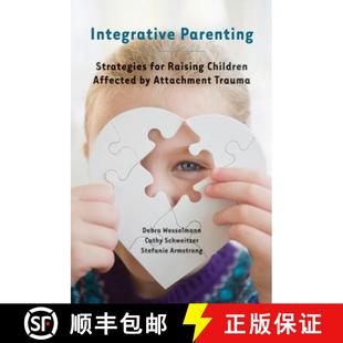 Integrative Strategies Parenting Attachment 9780393708172 Raising for Affected Children 4周达 Trauma