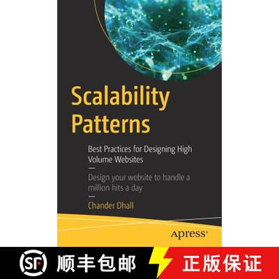 【3-4周达】Scalability Patterns: Best Practices for Designing High Volume Websites: Design Your Websi... [9781484210741]