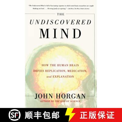 【3-4周达】The Undiscovered Mind: How the Human Brain Defies Replication, Medication, and Explanation [9780684865782]