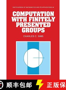 【3-4周达】精装 Computation with Finitely Presented Groups: - Computation with Finitely Presented Groups [9780521432139]