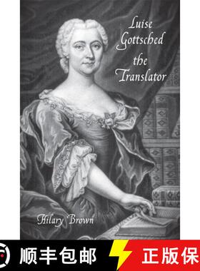 【3-4周达】Luise Gottsched the Translator [9781571135100]