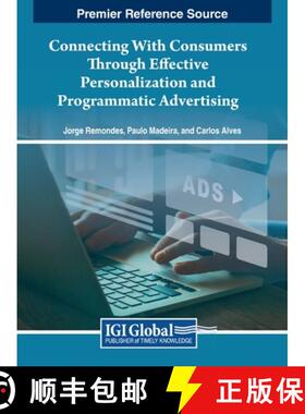 【3-4周达】Connecting With Consumers Through Effective Personalization and Programmatic Advertising [9781668491461]