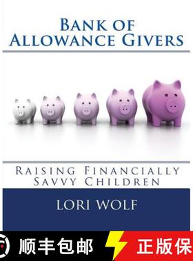 预订 Bank of Allowance Givers: Raising Financially Savvy Children [9781629640068]