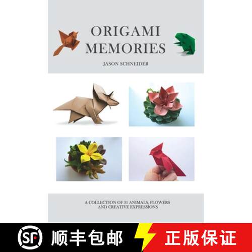 【3-4周达】Origami Memories, A Collection of 31 Origami Animals, Flowers and Creative Expressions: Ja... [9782494034273]