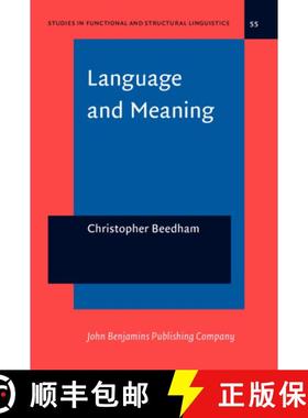 【3-4周达】Language and Meaning: The structural creation of reality (Studies in Functional and Struct... [9789027215642]