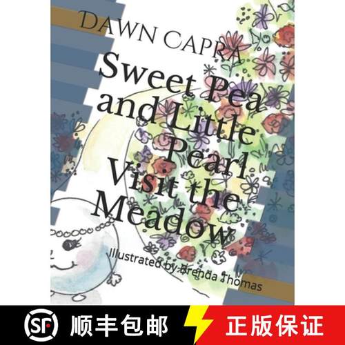 预订 Sweet Pea and Little Pearl Visit the Meadow: Illustrated by Brenda Thomas [9781734097504]