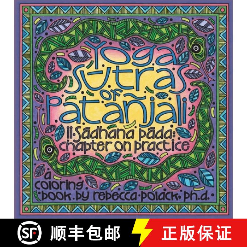 【2-3周达】The Yoga Sūtras of Patañjali II: Sādhana Pāda, Chapter on Practice, A Colo... [9781737326410]