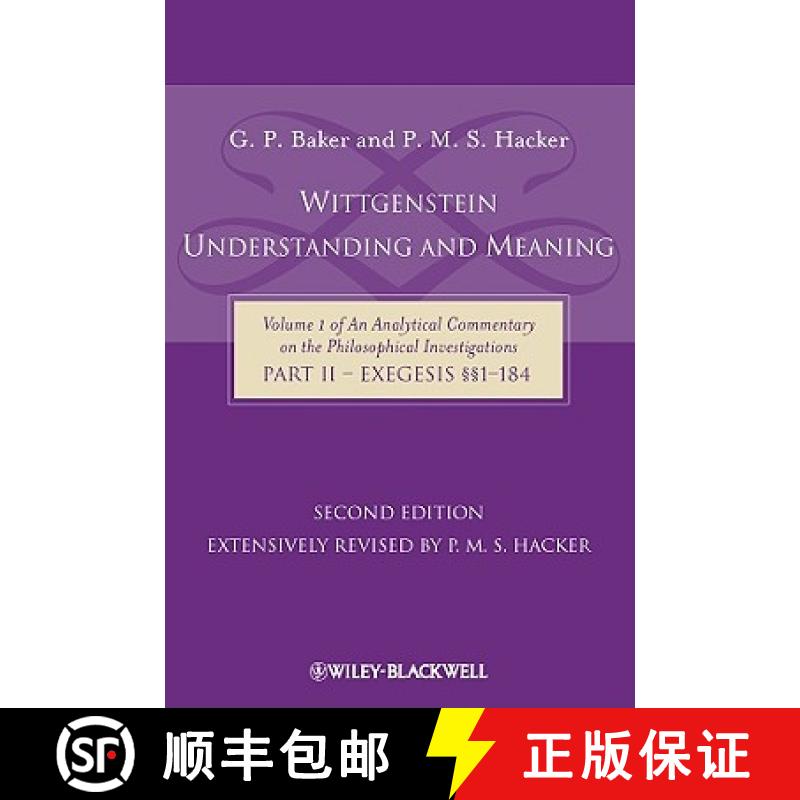 【2-3周达】Wittgenstein - Understanding And Meaning 2E - Volume 1 Of An Analytical Commentary On The ... [9781405199254]