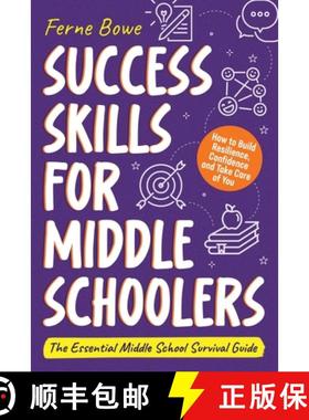 预订 Success Skills for Middle Schoolers: How to Build Resilience, Confidence and Take Care of You. T... [9781915833136]