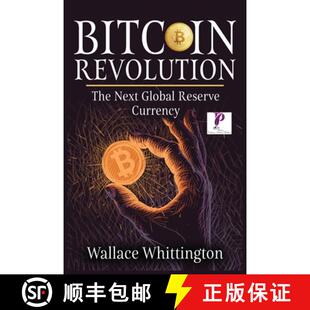 【3-4周达】Bitcoin Revolution: Learn How Bitcoin Works and How to Invest. | Why Cryptocurrencies will... [9781915145161]