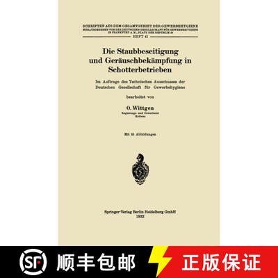 【3-4周达】Die Staubbeseitigung und Geräuschbekämpfung in Schotterbetrieben: Im Auftrage des Techni... [9783662343159]