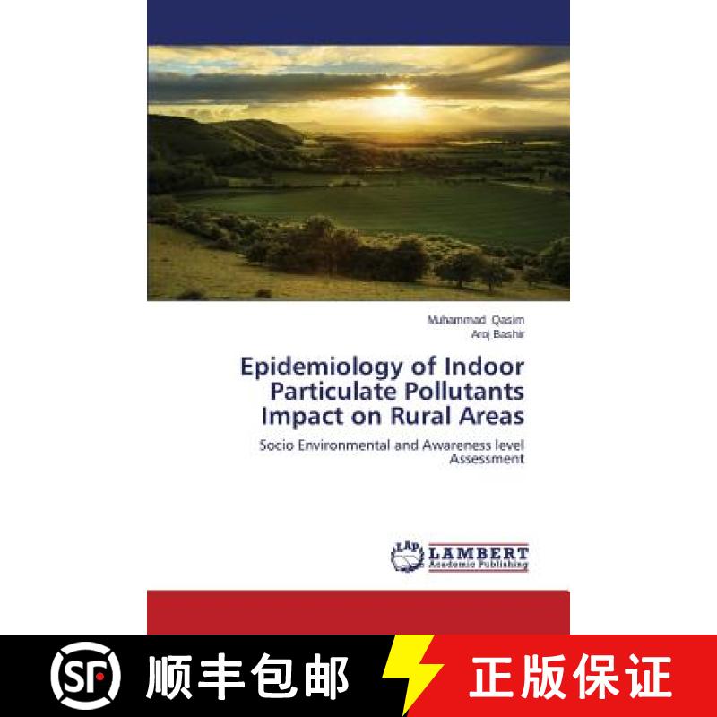 预订 Epidemiology of Indoor Particulate Pollutants Impact on Rural Areas [9783659536427]