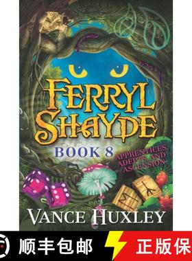 预订 Ferryl Shayde - Book 8 - Apprentices, Adepts, and Ascension [9781614339977]