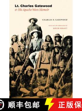 【3-4周达】Lt. Charles Gatewood and His Apache Wars Memoir [9780803227729]
