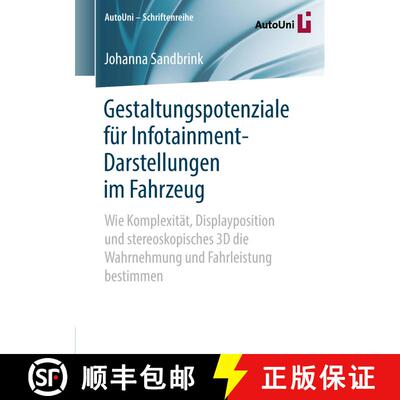 【3-4周达】Gestaltungspotenziale für Infotainment-Darstellungen im Fahrzeug: Wie Komplexität, Displ... [9783658239411]