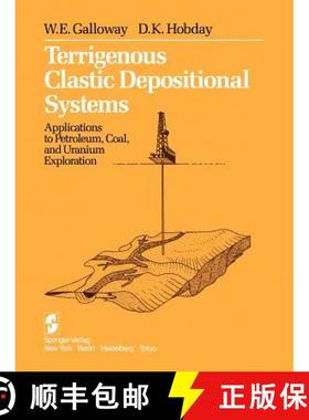 【3-4周达】Terrigenous Clastic Depositional Systems : Applications to Petroleum, Coal, and Uranium Ex... [9781468401721]
