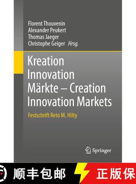 【3-4周达】Kreation Innovation Märkte - Creation Innovation Markets: Festschrift Reto M. Hilty [9783662685983]