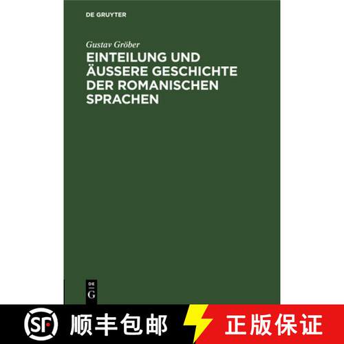 【3-4周达】精装 Einteilung und äussere Geschichte der romanischen Sprachen [9783112670811]