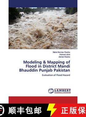 预订 Modeling & Mapping of Flood in District Mandi Bhauddin Punjab Pakistan [9786139978441]