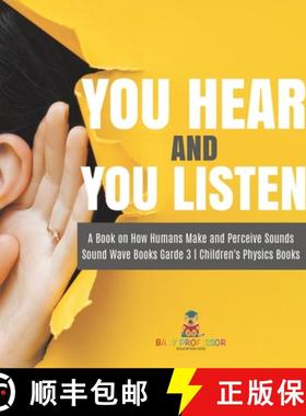 【3-4周达】You Hear and You Listen | A Book on How Humans Make and Perceive Sounds | Sound Wave Books... [9781541978973]