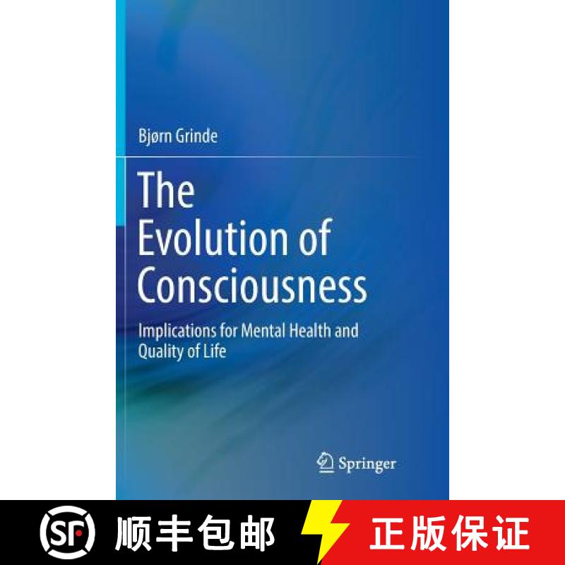 【3-4周达】The Evolution of Consciousness : Implications for Mental Health and Quality of Life [9783319828855]