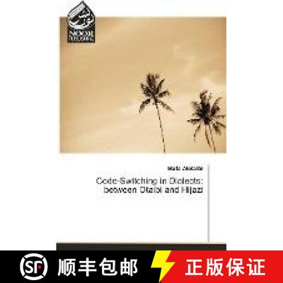 预订 Code-Switching in Dialects: between Otaibi and Hijazi [9783330973138]