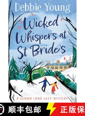 【3-4周达】Wicked Whispers at St Bride's: The BRAND NEW cozy mystery from bestseller Debbie Young for... [9781804830505]