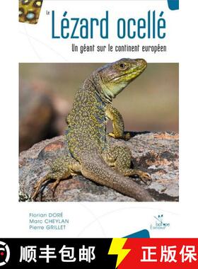 预订 Le Lézard Ocellé: Un Géant sur le Continent Européen [The Ocellated Lizard: A Giant on the E... [9782366620276]