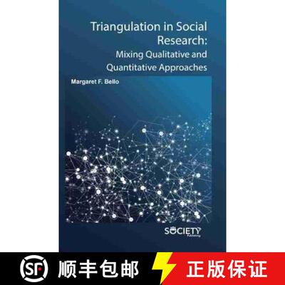 【3-4周达】Triangulation in Social Research: Mixing Qualitative and Quantitative Approaches [9781774076675]