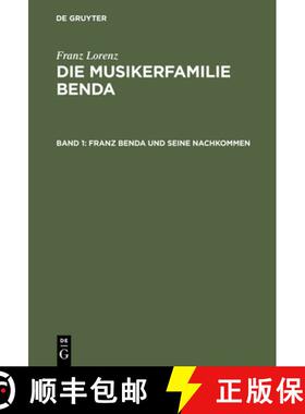 预订 Die Musikerfamilie Benda, Band 1, Franz Benda und seine Nachkommen [9783110009194]
