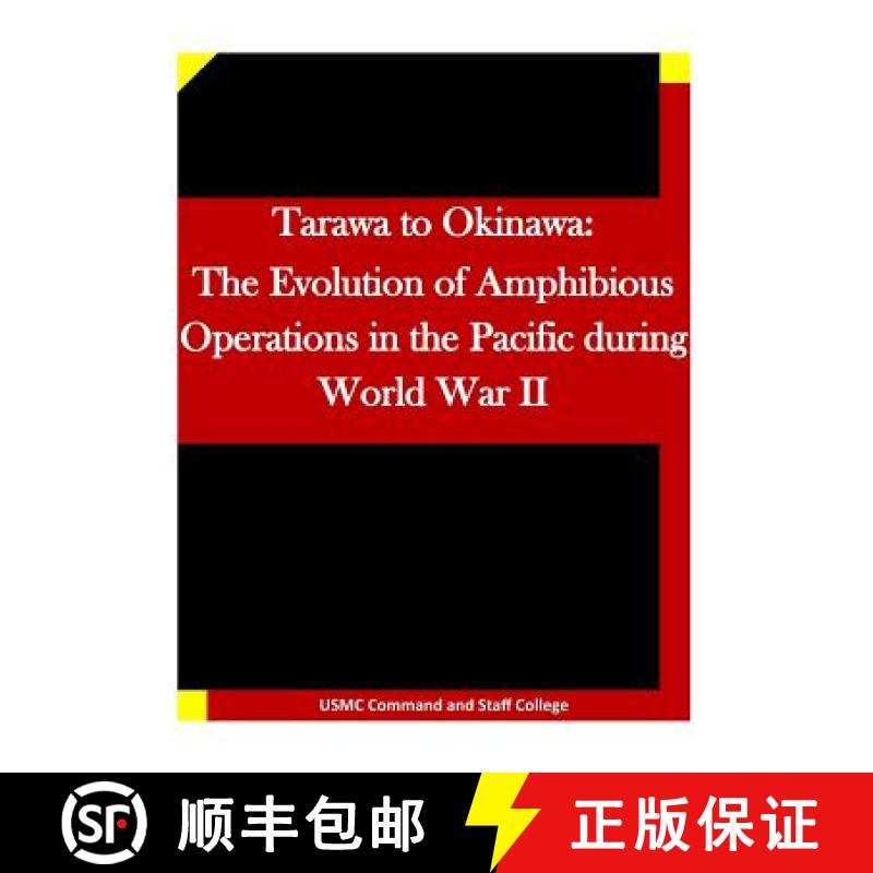 预订 Tarawa to Okinawa: The Evolution of Amphibious Operations in the Pacific during World War II [9781511666992]