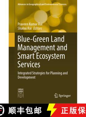【3-4周达】Blue-Green Land Management and Smart Ecosystem Services: Integrated Strategies for Plannin... [9789819684519]