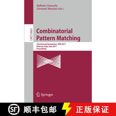 【3-4周达】Combinatorial Pattern Matching: 22nd Annual Symposium, CPM 2011, Palermo, Italy, June 27-2... [9783642214578]