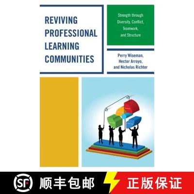 预订 Reviving Professional Learning Communities : Strength through Diversity, Conflict, Teamwork, and... [9781475801033]