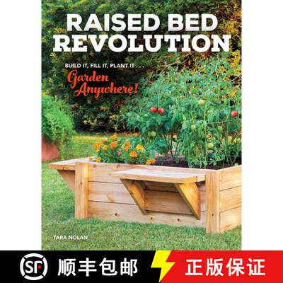 【3-4周达】Raised Bed Revolution: Build It, Fill It, Plant It ... Garden Anywhere! [9780760382899]