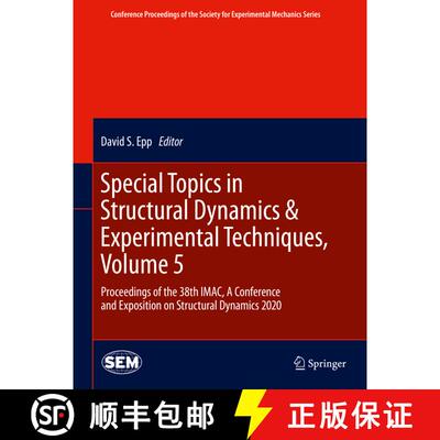 【3-4周达】精装 Special Topics in Structural Dynamics & Experimental Techniques, Volume 5: Proceeding... [9783030477080]