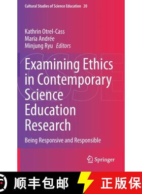 【3-4周达】Examining Ethics in Contemporary Science Education Research : Being Responsive and Respons... [9783030509200]