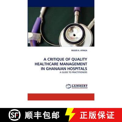 预订 A Critique of Quality Healthcare Management in Ghanaian Hospitals [9783844393781]