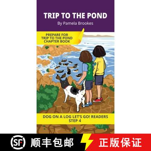 【3-4周达】精装 Trip to the Pond: Short Decodable Books Prepare Students for Reading DOG ON A LOG Dec... [9781648312335]