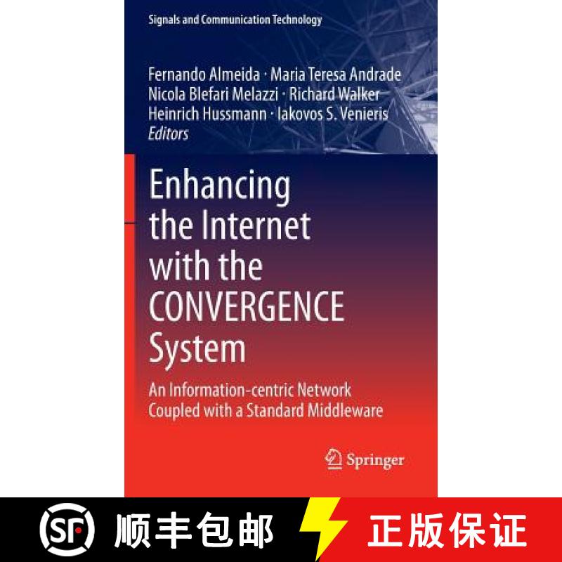 【3-4周达】Enhancing the Internet with the CONVERGENCE System : An Information-centric Network Couple... [9781447153726]