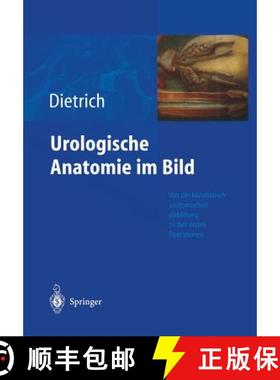 【3-4周达】Urologische Anatomie im Bild : von der künstlerisch-anatomischen Abbildung zu den ersten ... [9783642623714]