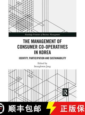 【3-4周达】The Management of Consumer Co-Operatives in Korea: Identity, Participation and Sustainability [9781032091822]