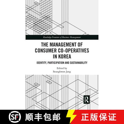 【3-4周达】The Management of Consumer Co-Operatives in Korea: Identity, Participation and Sustainability [9781032091822]