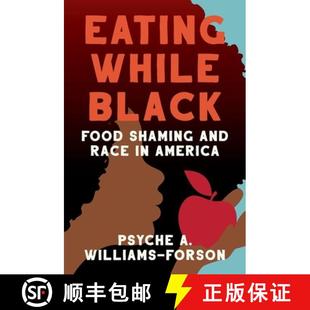 America Black and Race Shaming While Food 9781469668451 预订 Eating