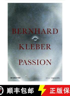 预订 Bernhard Kleber: Passion [9783110602883]